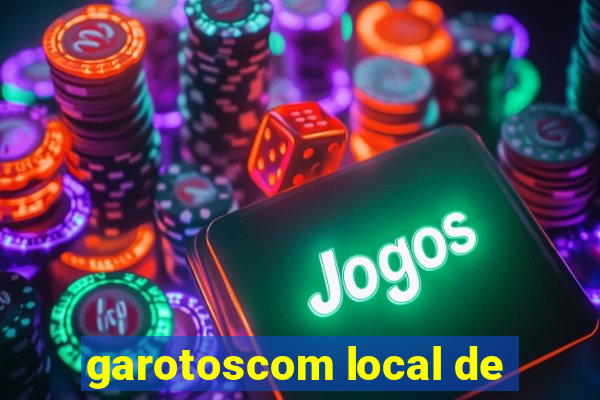 garotoscom local de